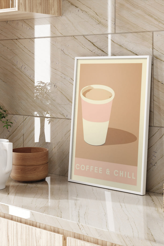Minimalist coffee cup poster with 'Coffee and Chill' slogan hanging on a marble wall