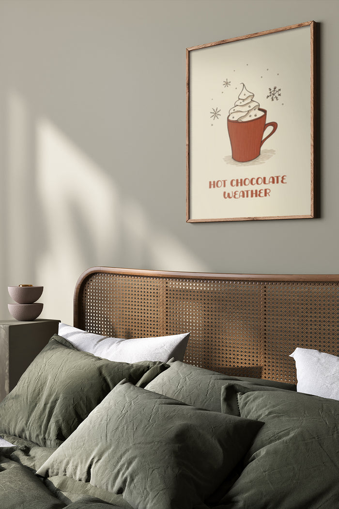 Cozy bedroom interior with 'Hot Chocolate Weather' poster advertisement on the wall