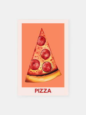 Pepperoni Pizza Slice Poster