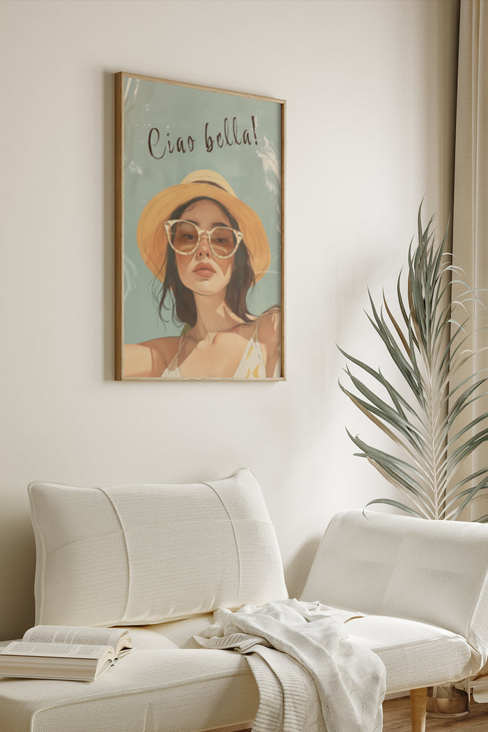 Ciao Bella stylish artwork poster featuring a woman with sunglasses and hat, displayed in a cozy living room