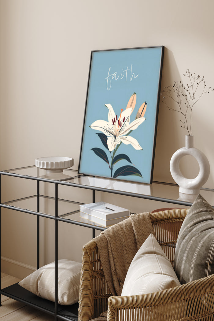 Elegant faith inspirational quote with lily flower artwork displayed in a modern interior