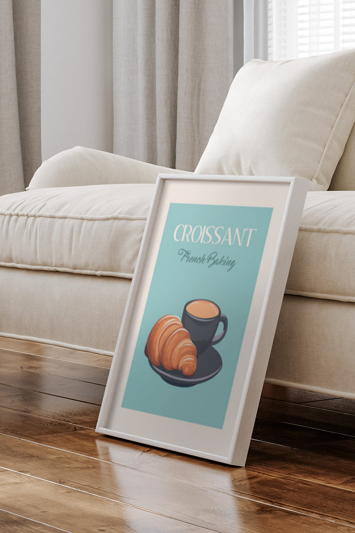 Croissant French Baking poster with a freshly baked croissant and coffee cup in a cozy home interior