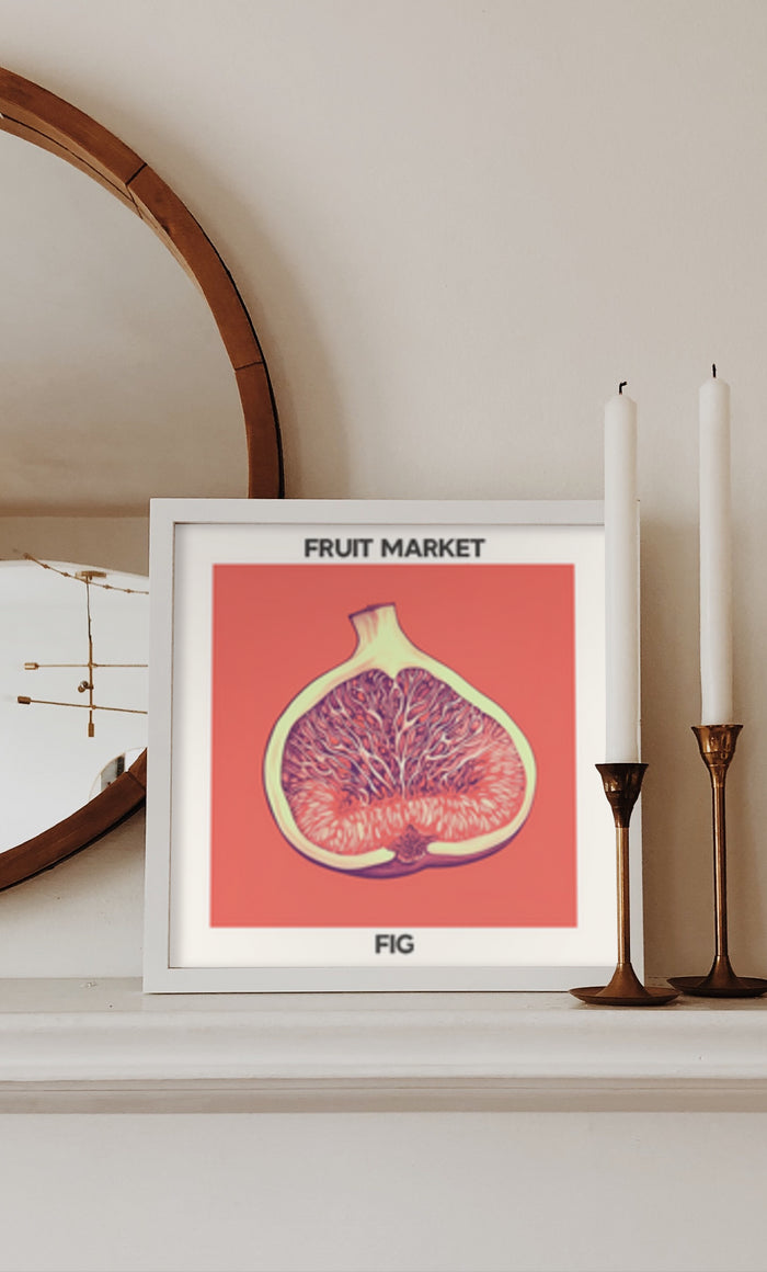 Fruit Market Fig Poster in Modern Home Interior