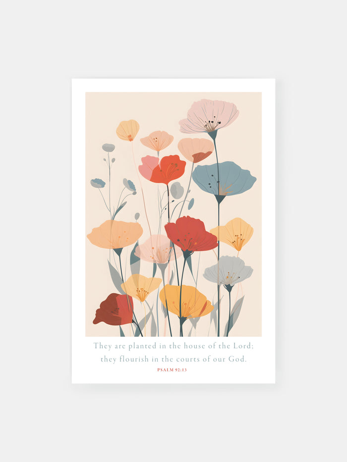be planted in the house of god Psalm 92 13 Christian Quotes Poster